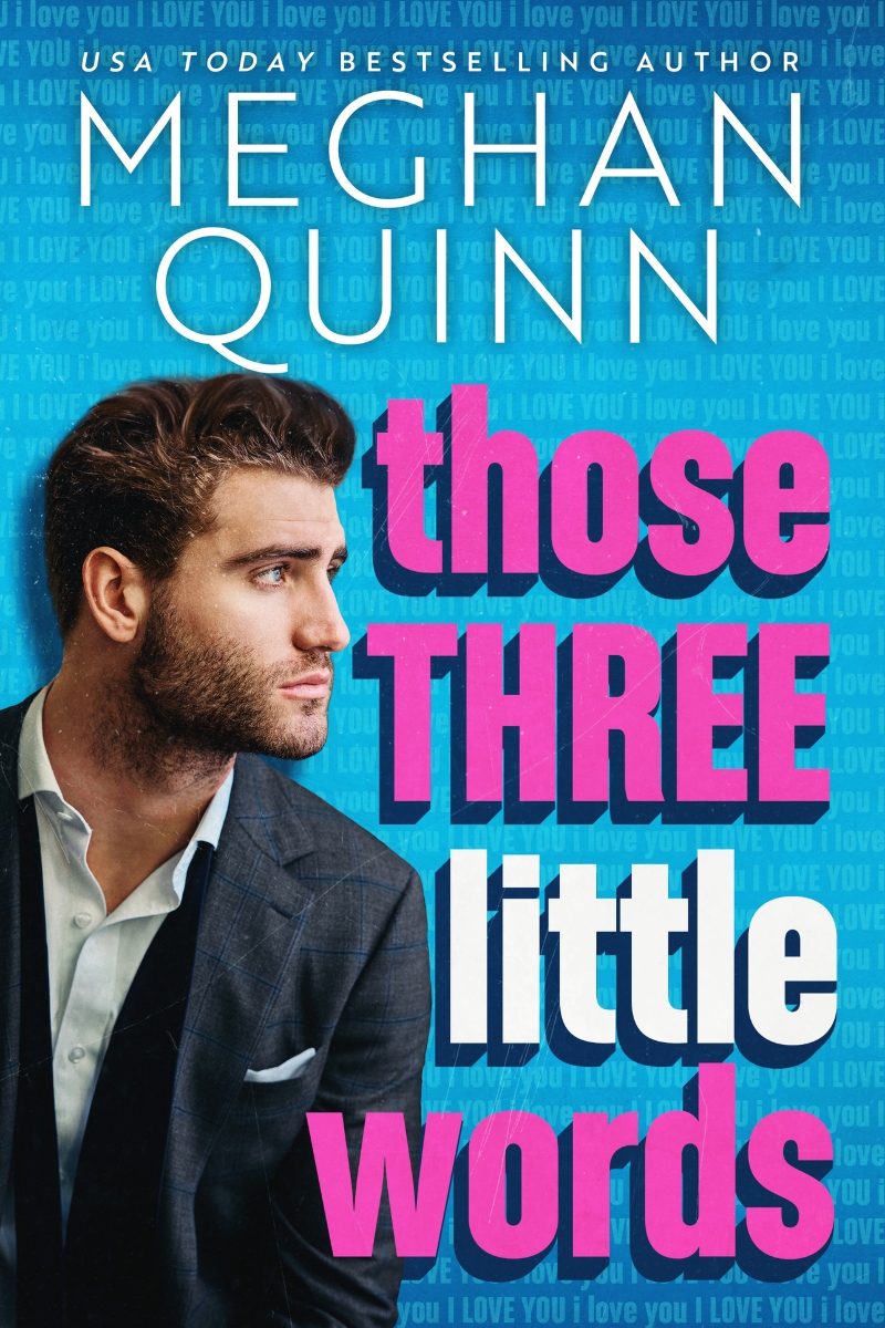 those three little words meghan quinn
